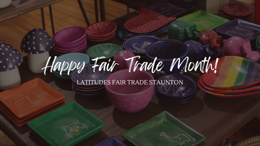 Happy Fair Trade Month!