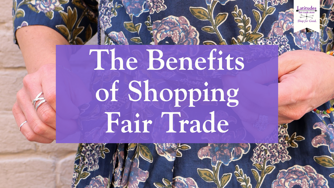 The Benefits of Fair Trade (For You)