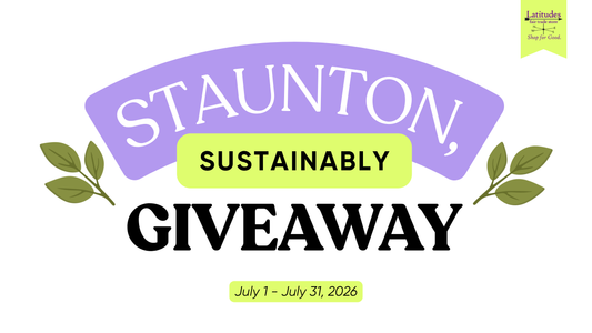 Staunton, Sustainably Giveaway July 1 - July 31, 2026