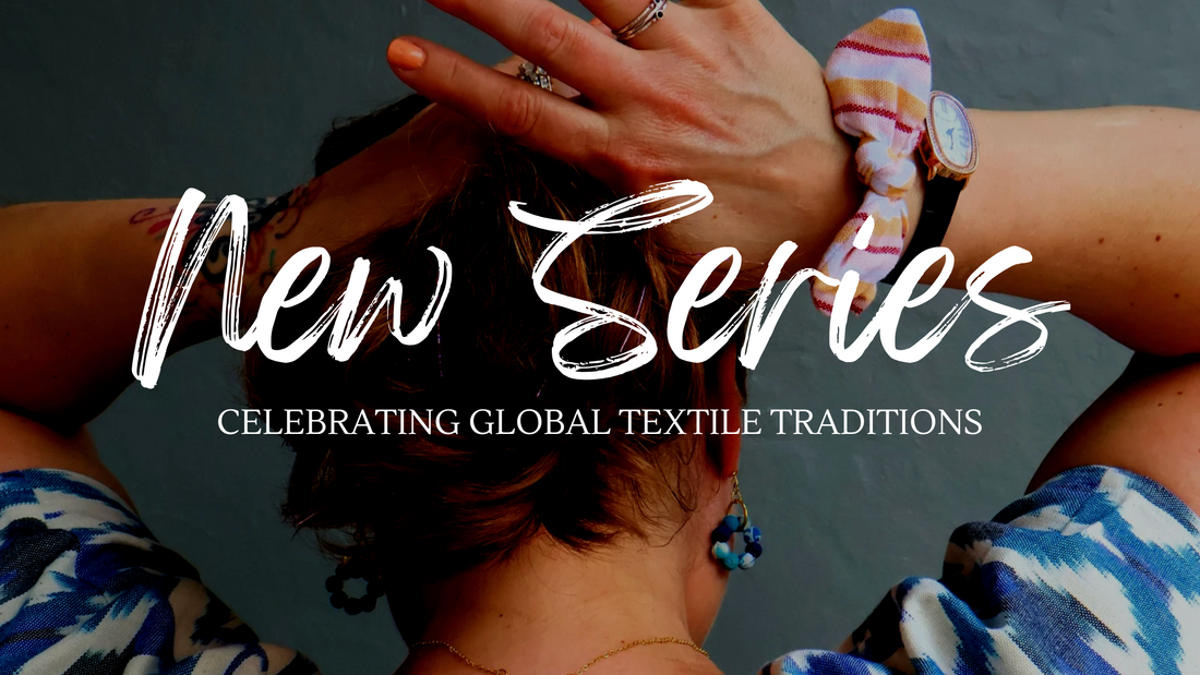 Putting Heart Back Into Fashion: Celebrating Global Textile Traditions