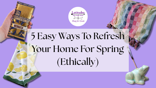 5 Easy Ways To Refresh Your Home For Spring (Ethically)