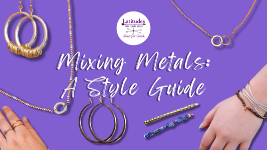 Mixing Metals: A Style Guide. Pieces of mixed metal jewelry including bracelets, earrings, necklaces, and bobby pins featured on a purple background with the Latitudes Fair Trade Logo.